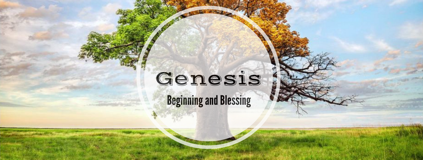 Genesis - Beginning and Blessing